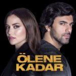 Ölene Kadar ( Fino alla morte ) Trama e Cast