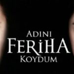 Adini Feriha Koydum Serie Turca